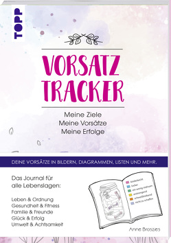 Vorsatz Tracker. Meine Ziele – Meine Vorsätze – Meine Erfolge von Broszies,  Anne