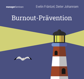 Burnout-Prävention (Trainingskonzept) von Fräntzel,  Evelin, Johannsen,  Dieter