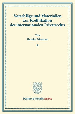 Vorschläge und Materialien zur Kodifikation des internationalen Privatrechts. von Niemeyer,  Theodor