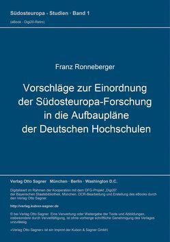 Vorschläge zur Einordnung der Südosteuropa-Forschung in die Aufbaupläne der Deutschen Hochschulen von Ronneberger,  Franz