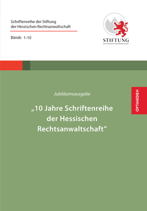 Jubiläumsausgabe – 10 Jahre Schriftenreihe von Adler,  Julius, Franke,  Lennart, Herold,  Neel, Hilgard,  Mark C., Meier,  Martin, Pham,  My Hanh, Reinhold,  Pia, Seidl,  Julian, Wastlhuber,  Laura Maria, Wu,  Hao-Hao