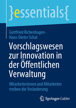 Vorschlagswesen zur Innovation in der Öffentlichen Verwaltung von Richenhagen,  Gottfried, Schat,  Hans-Dieter