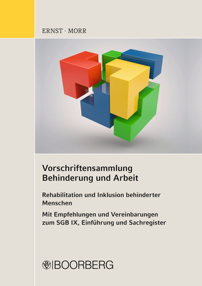 Vorschriftensammlung Behinderung und Arbeit von Ernst,  Karl-Friedrich, Morr,  Baldur