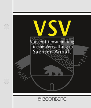 Vorschriftensammlung für die Verwaltung in Sachsen-Anhalt (VSV) von Brecht,  Ulrich, Grimberg,  Michael
