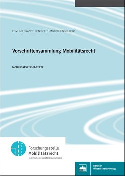 Vorschriftensammlung Mobilitätsrecht von Brandt,  Edmund, Hagebölling,  Henriette