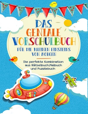 Vorschulbuch für die kleinen Einsteins von Morgen – Kinderbuch für Vorschule und Kindergarten von Kinder Werkstatt