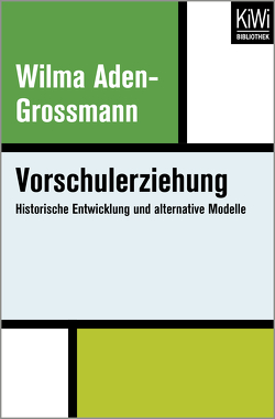 Vorschulerziehung von Aden-Grossmann,  Wilma
