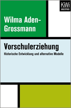 Vorschulerziehung von Aden-Grossmann,  Wilma