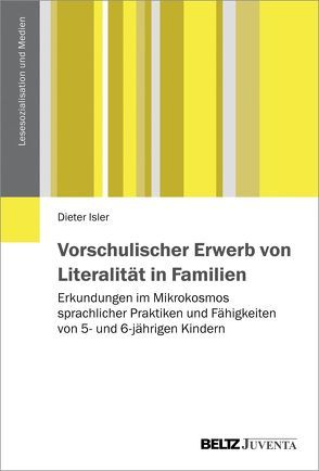 Vorschulischer Erwerb von Literalität in Familien von Isler,  Dieter