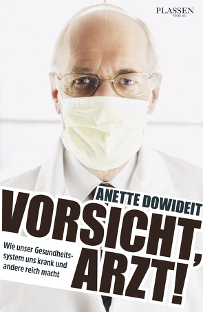 Vorsicht, Arzt! von Dowideit,  Anette