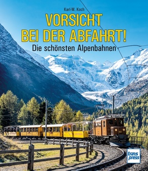 Vorsicht bei der Abfahrt! von Koch,  Karl W