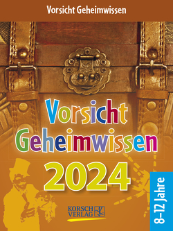 Vorsicht Geheimwissen 2024 von Korsch Verlag