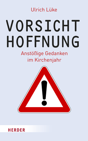 Vorsicht Hoffnung! von Lüke,  Ulrich