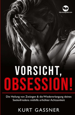 Vorsicht, Obsession! von Gassner,  Kurt Friedrich