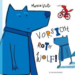Vorsicht, roter Wolf! von Schimming,  Ulrike, Viale,  Marco