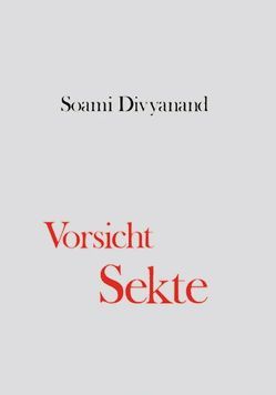 Vorsicht, Sekte! von Divyanand,  Soami, Kreutzer,  Anke