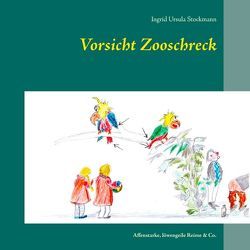 Vorsicht Zooschreck von Stockmann,  Ingrid Ursula