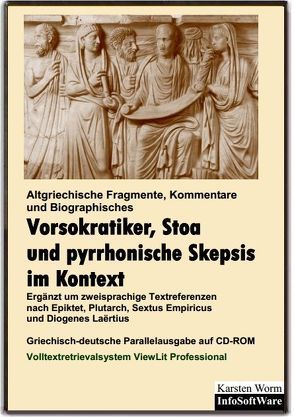 Vorsokratiker, Stoa und Skepsis im Kontext von Anaxagoras, Chrysippos, Diogenes,  Laertius, Empedokles, Epiktet, Heraklit, Parmenides, Plutarch, Sextus Empiricus, Zenon von Kition