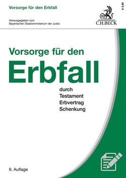 Vorsorge für den Erbfall von Bayerischen Staatsministerium der Justiz, Kroiß,  Ludwig