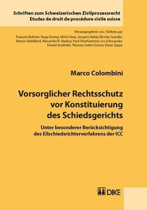 Vorsorglicher Rechtsschutz vor Konstituierung des Schiedsgerichts von Colombini,  Marco