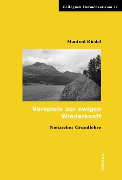 Vorspiele zur ewigen Wiederkunft von Riedel,  Manfred, Seubert,  Harald, Sprang,  Friedemann