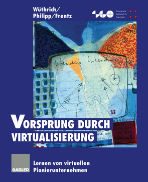 Vorsprung durch Virtualisierung von Frentz,  Martin, Philipp,  Andreas, Wüthrich,  Hans A.
