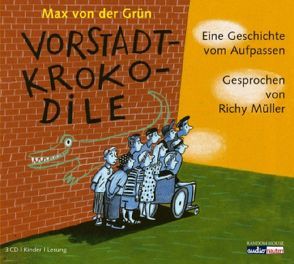 Vorstadtkrokodile von Edelmann,  Heinz, Müller,  Richy, von der Grün,  Max