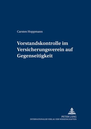 Vorstandskontrolle im Versicherungsverein auf Gegenseitigkeit von Hoppmann,  Carsten