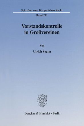 Vorstandskontrolle in Großvereinen. von Segna,  Ulrich