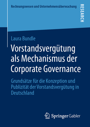 Vorstandsvergütung als Mechanismus der Corporate Governance von Bundle,  Laura