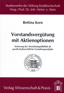 Vorstandsvergütung mit Aktienoptionen. von Korn,  Bettina
