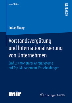 Vorstandsvergütung und Internationalisierung von Unternehmen von Elosge,  Dr. Lukas