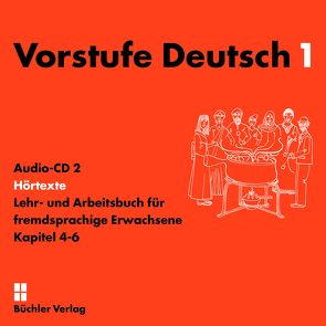 Vorstufe Deutsch 1 | 2 Audio-CDs zum Lehr- und Arbeitsbuch von Büchler-Dreszig,  Susanne