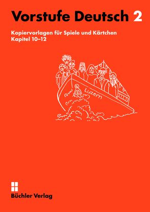Vorstufe Deutsch 2 | Kopiervorlagen Spiele und Kärtchen Kapitel 10-12 von Büchler-Dreszig,  Susanne, Willi-Widrig,  Patrizia