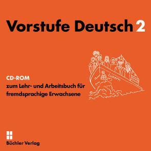 Vorstufe Deutsch 2 | CD-ROM A1.2 von Büchler,  Susanne, Hiltebrand,  Thomas