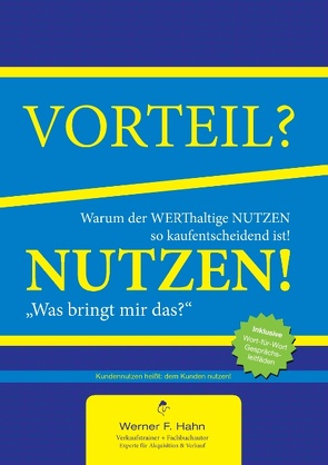 Vorteil-/Nutzen-Argumentation von Hahn,  Werner F.