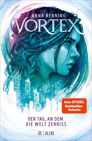 Vortex – Der Tag, an dem die Welt zerriss von Benning,  Anna