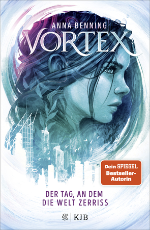 Vortex – Der Tag, an dem die Welt zerriss von Benning,  Anna