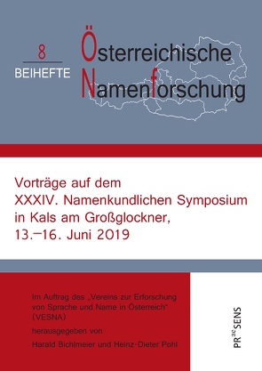 Vorträge auf dem XXXIV. Namenkundlichen Symposium in Kals am Großglockner, 13.–16. Juni 2019 von Bichlmeier,  Harald, Pohl,  Heinz-Dieter