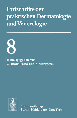 Vorträge der VIII. Fortbildungswoche der Dermatologischen Klinik und Poliklinik der Universität München in Verbindung mit dem Verband der Niedergelassenen Dermatologen Deutschlands e.V. vom 26. bis 30. Juli 1976 von Braun-Falco,  O., Marghescu,  S.