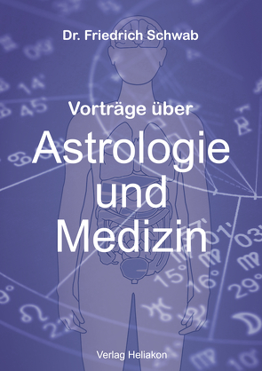 Vorträge über Astrologie und Medizin von Schwab,  Friedrich