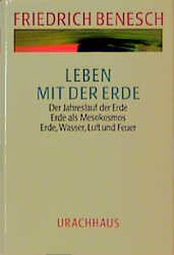 Vorträge und Kurse / Leben mit der Erde von Benesch,  Friedrich