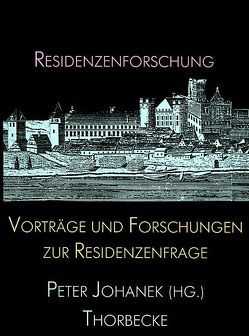 Vorträge und Forschungen zur Residenzenfrage von Johanek,  Peter