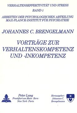 Vorträge zur Verhaltenskompetenz und -inkompetenz von Brengelmann,  Johannes