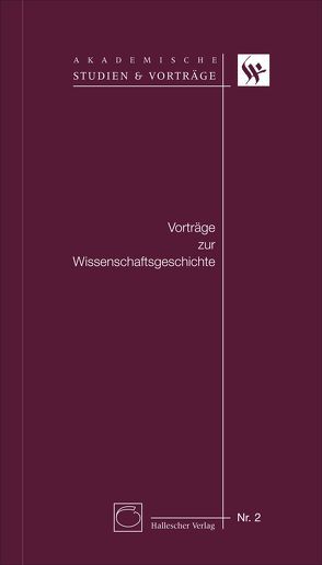 Vorträge zur Wissenschaftsgeschichte von Bierbach,  Pier, Enskat,  Rainer, Frank,  Hartwig, Kaufmann,  Matthias, Schenk,  Günter, Schwarz,  Beate