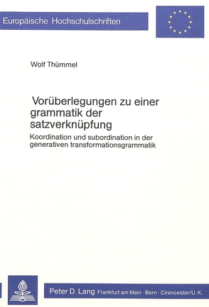 Vorüberlegungen zu einer Grammatik der Satzverknüpfung von Thümmel,  Wolf