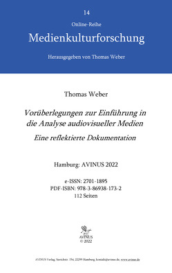 Vorüberlegungen zur Einführung in die Analyse audiovisueller Medien von Weber,  Thomas