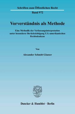 Vorverständnis als Methode. von Schmitt Glaeser,  Alexander