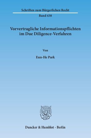 Vorvertragliche Informationspflichten im Due Diligence-Verfahren. von Park,  Eun-He