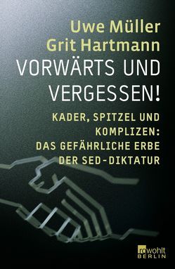 Vorwärts und vergessen! von Hartmann,  Grit, Müller,  Uwe